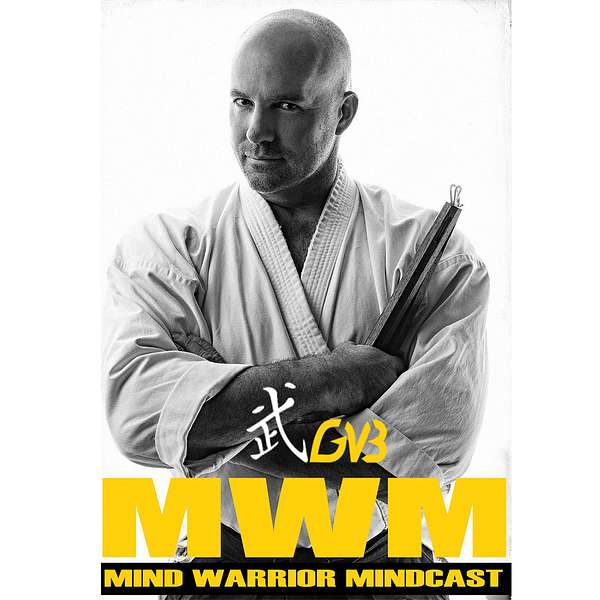 GVB's Mind Warrior Mindcast Podcast Artwork Image