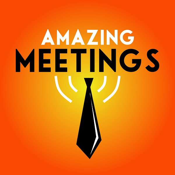 Amazing Meetings Podcast Artwork Image