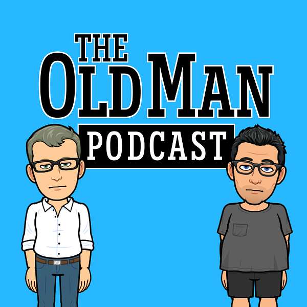 The Old Man Podcast Podcast Artwork Image