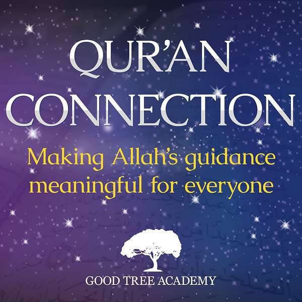 Qur'an Connection by Good Tree Academy Podcast Artwork Image