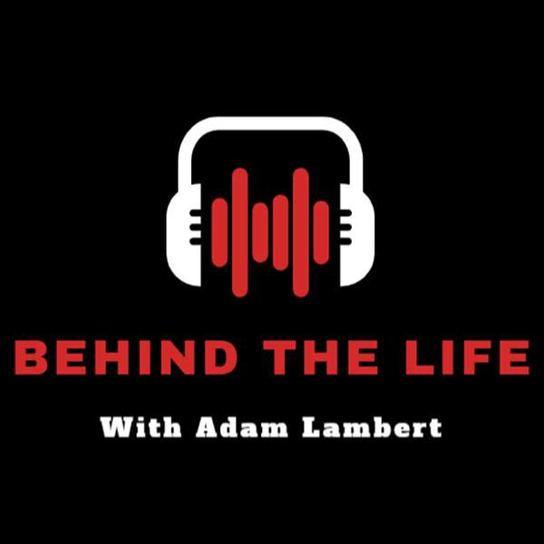 Behind The Life With Adam Lambert Podcast Artwork Image