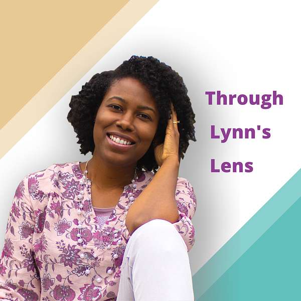 Through Lynn's Lens Podcast Podcast Artwork Image
