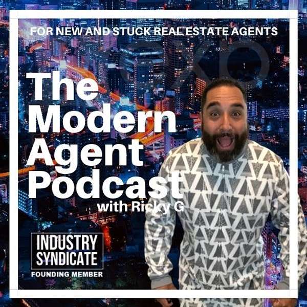 Modern Agent Podcast - For New and Stuck Real Estate Agents Podcast Artwork Image