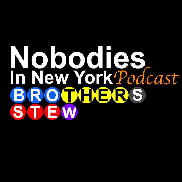 Nobodies In New York Podcast Podcast Artwork Image