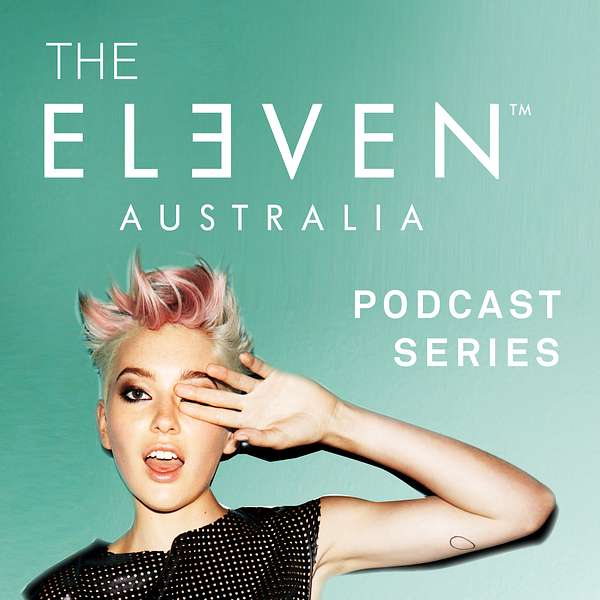 ELEVEN Australia Podcast Series Podcast Artwork Image
