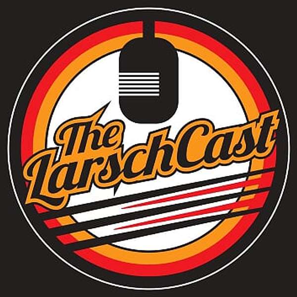 The LarschCast Podcast Artwork Image