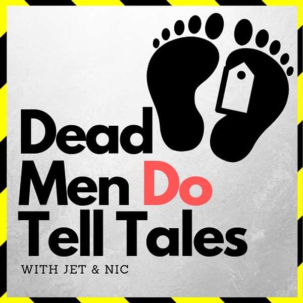 Dead Men Do Tell Tales Podcast Artwork Image