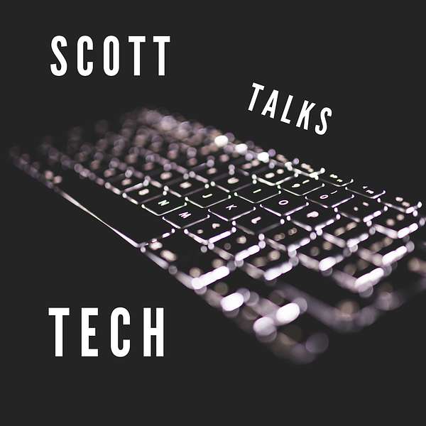 Scott Talks Tech Podcast Artwork Image
