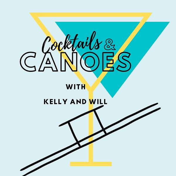 Cocktails and Canoes Podcast Artwork Image