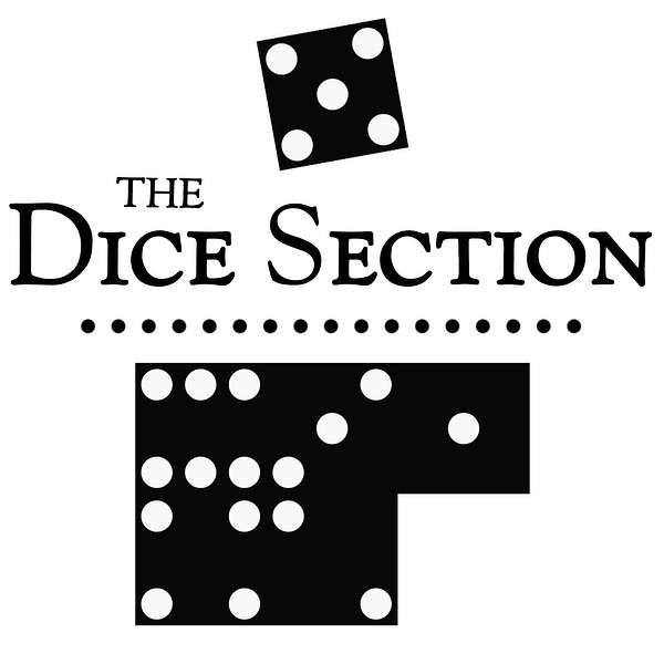 The Dice Section: Cutting Deep Into Board Games Podcast Artwork Image