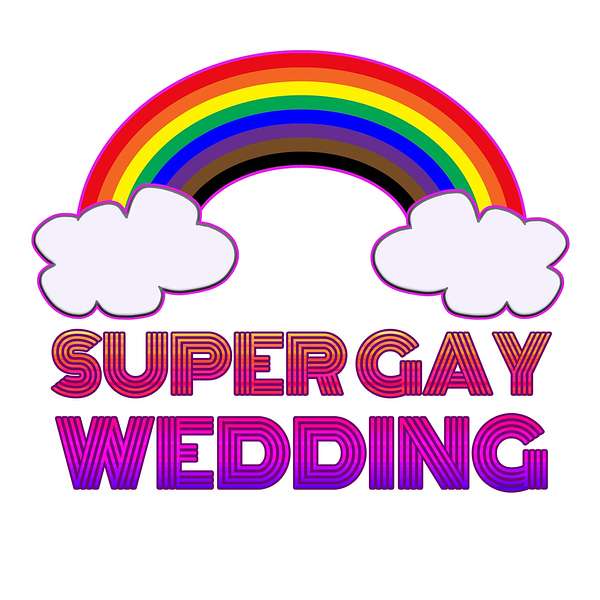 Super Gay Wedding Podcast Artwork Image