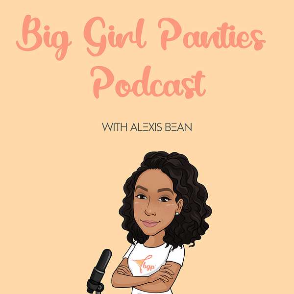Big Girl Panties Podcast Podcast Artwork Image