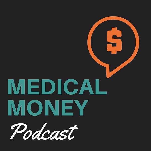 Medical Money Podcast Podcast Artwork Image