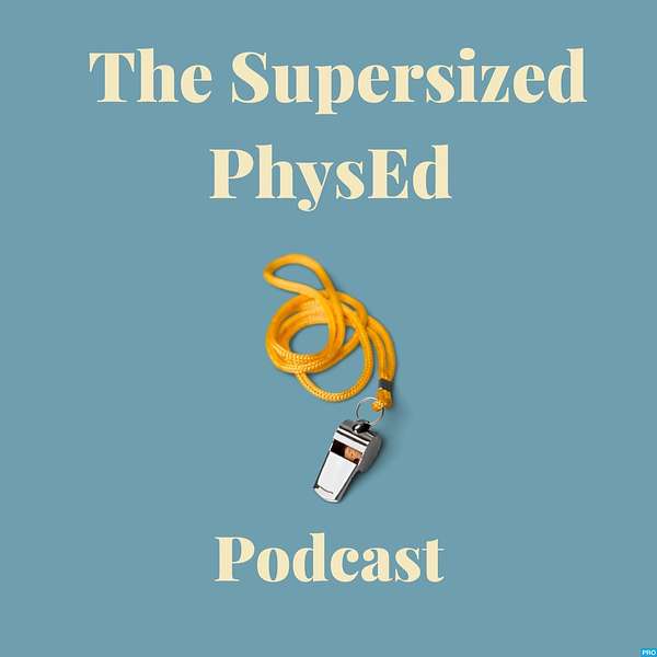 The Supersized PhysEd Podcast Podcast Artwork Image