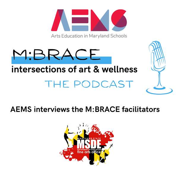 M:BRACE: The Podcast for Maryland's Creative Education Force Podcast Artwork Image