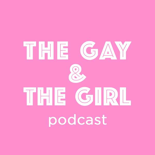 The Gay & The Girl Podcast Artwork Image