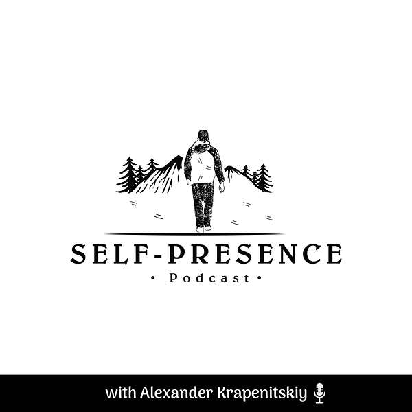 Self-Presence Podcast Podcast Artwork Image