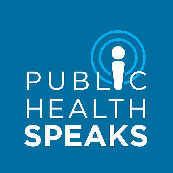 Public Health Speaks Podcast Artwork Image