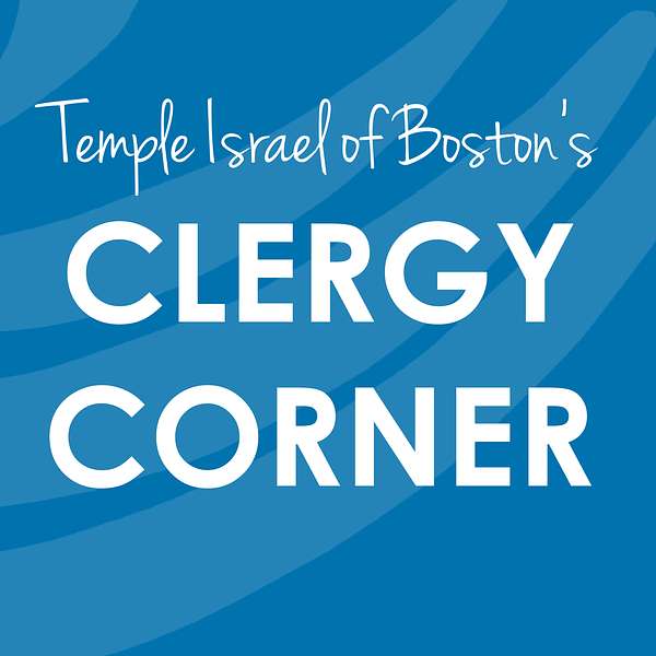 Temple Israel of Boston's Clergy Corner Podcast Artwork Image