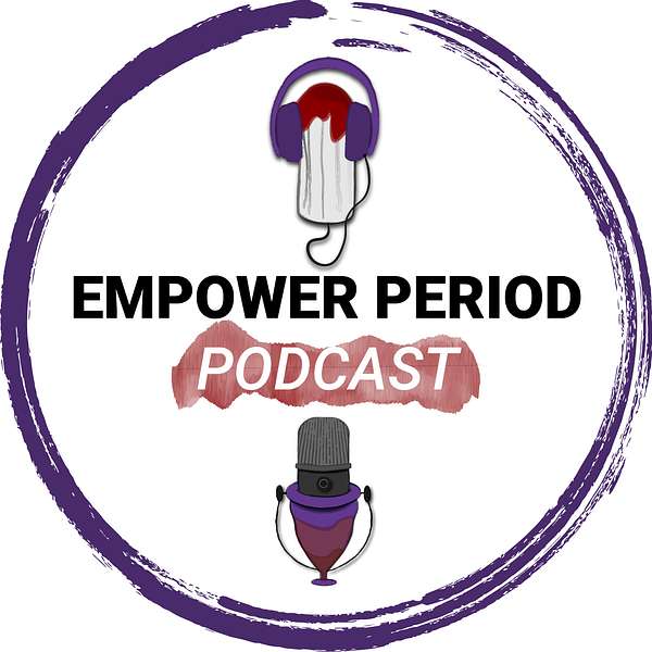 Empower Period - transforming period fear into freedom Podcast Artwork Image