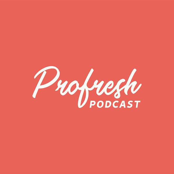 Profresh Podcast Podcast Artwork Image