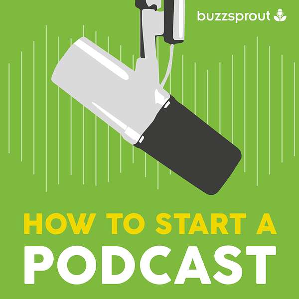 How to Start a Podcast Podcast Artwork Image