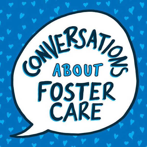 Conversations About Foster Care Podcast Artwork Image
