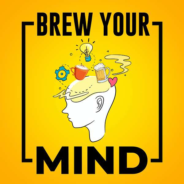 Brew Your Mind Podcast Artwork Image