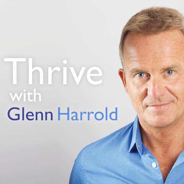 Thrive with Glenn Harrold Podcast Artwork Image
