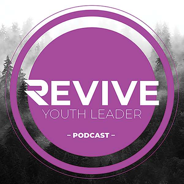 Revive Youth Leader Podcast Podcast Artwork Image