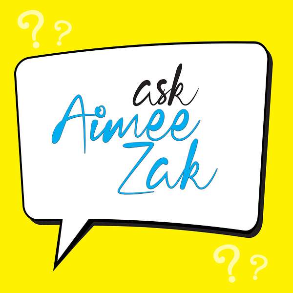 Ask Aimee Zak Podcast Artwork Image
