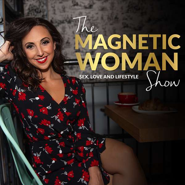 The Magnetic Woman Show Podcast Artwork Image