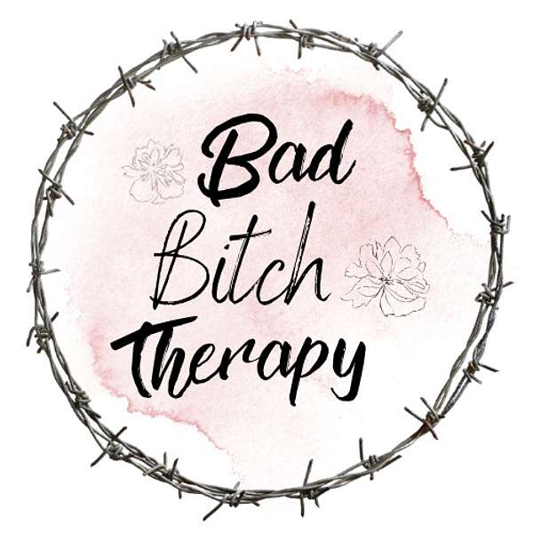 Bad Bitch Therapy Podcast Artwork Image