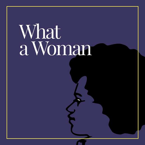 What a Woman Podcast Artwork Image