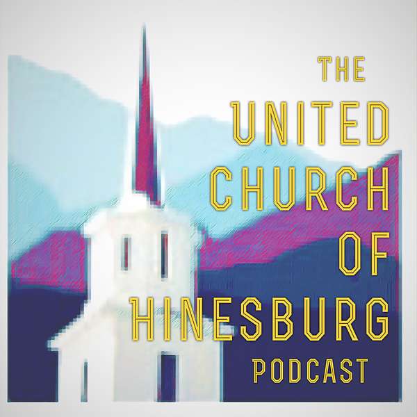 The United Church of Hinesburg Podcast Podcast Artwork Image