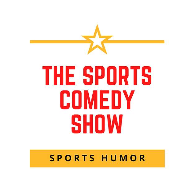 The Sports Comedy Show  Podcast Artwork Image