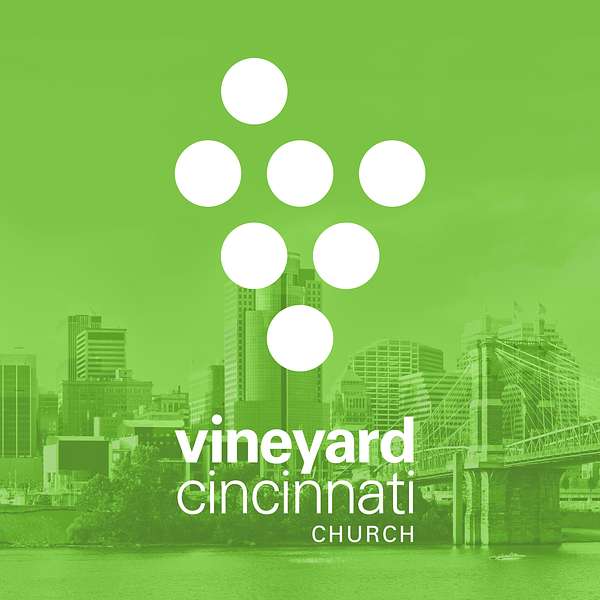 Vineyard Cincinnati Church Weekend Message Podcast Artwork Image