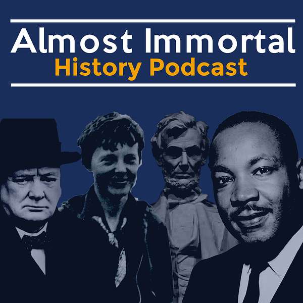 Almost Immortal History Podcast Podcast Artwork Image