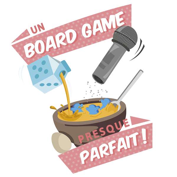 Un Board Game Presque Parfait Podcast Artwork Image