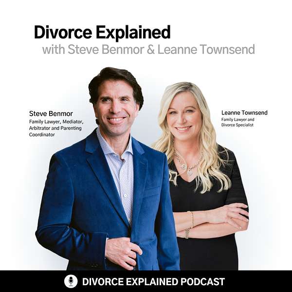 Divorce Explained with Steve Benmor & Leanne Townsend Podcast Artwork Image