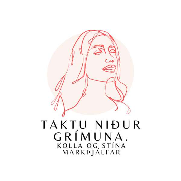 Taktu niður grímuna með Kollu og Stínu Podcast Artwork Image