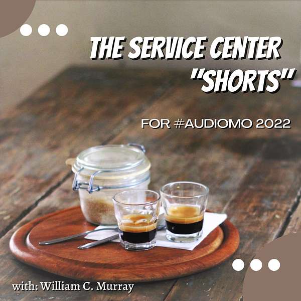 The Service Center SHORTS Podcast Artwork Image