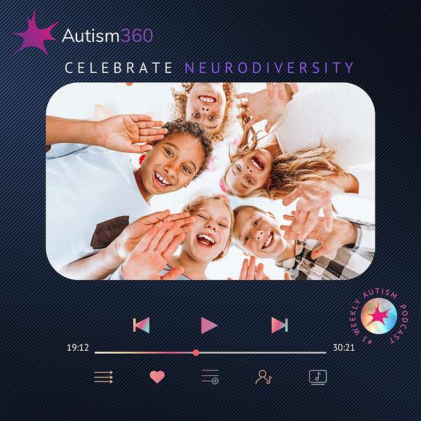 Autism 360™ Podcast Artwork Image