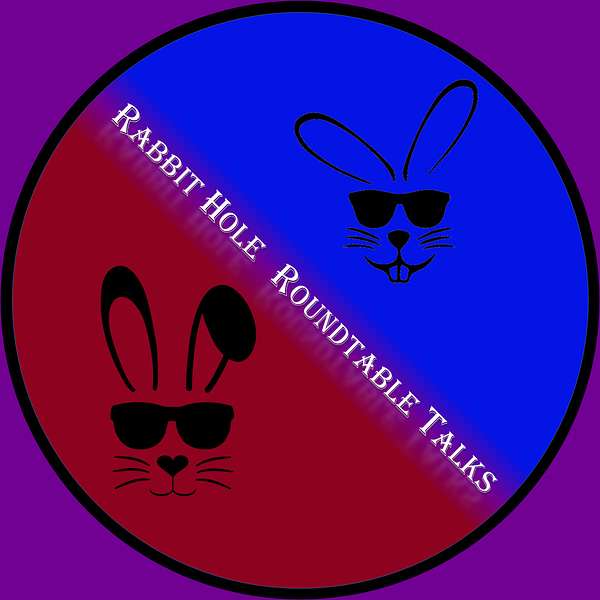 Rabbit Hole Roundtable Talks Podcast Artwork Image