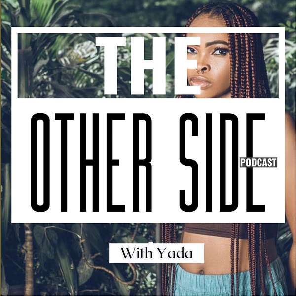 The Other Side With Yada Podcast Artwork Image