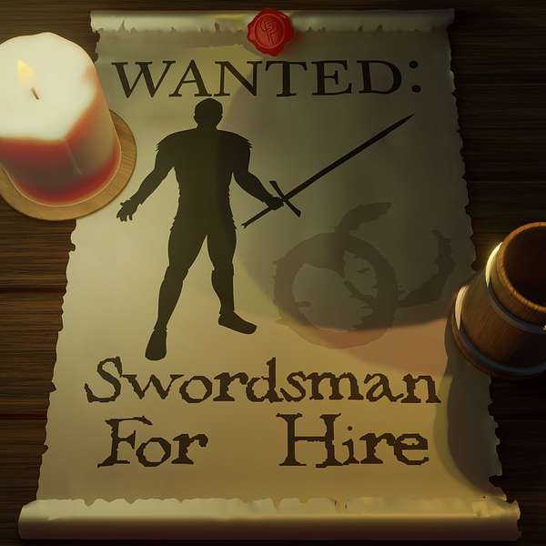 Wanted: Swordsman for Hire Podcast Artwork Image