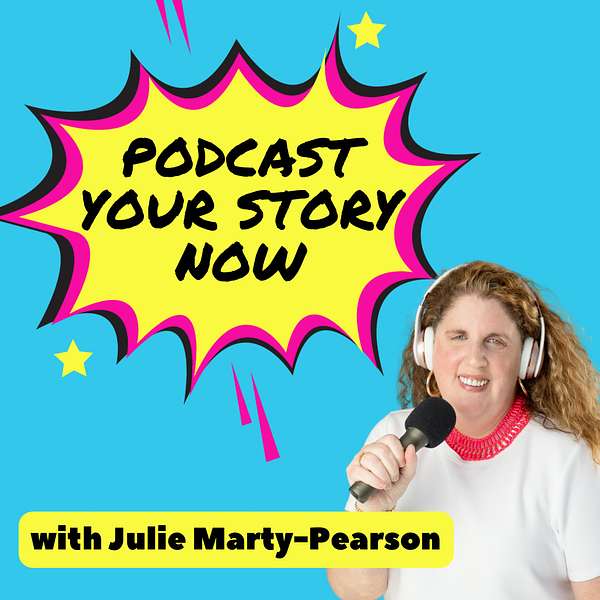 Podcast Your Story Now: Empowering Women to Tell Their Stories Through Podcasting Podcast Artwork Image