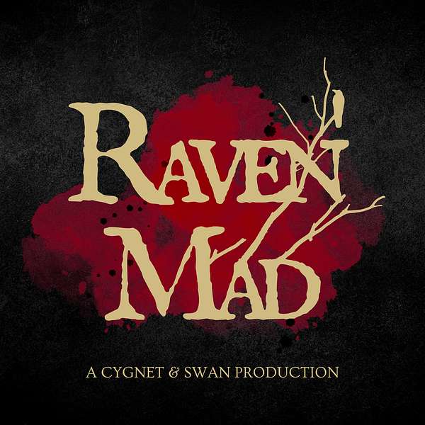 Cygnet & Swan presents RavenMad Podcast Artwork Image
