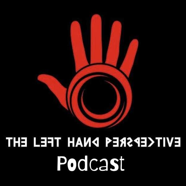 The Left Hand Perspective Podcast Podcast Artwork Image
