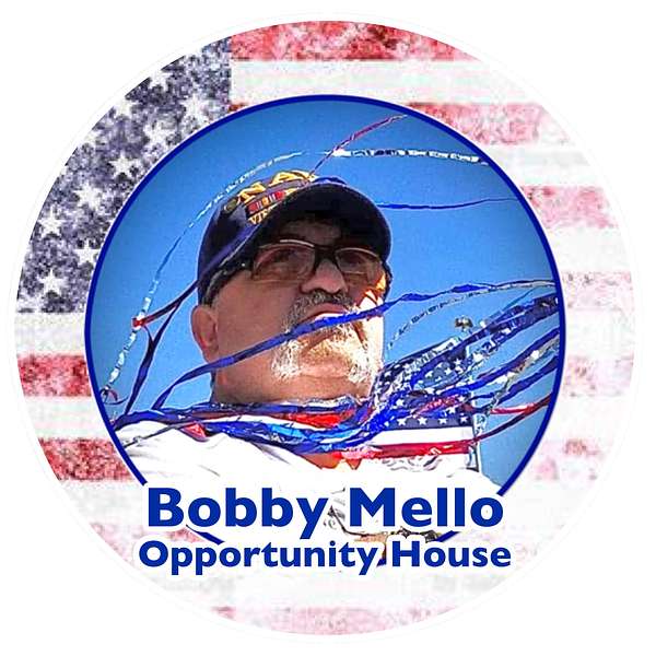 Bobby Mello opportunity House Podcast Podcast Artwork Image